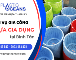 Nhựa Thành Ký - Cơ sở gia công nhựa gia dụng uy tín hàng đầu tại Bình Tân